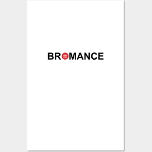 Bromance Posters and Art